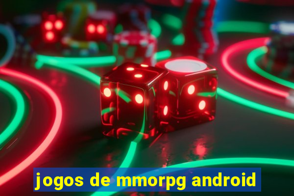 jogos de mmorpg android